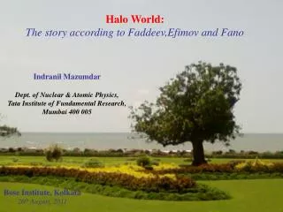 Indranil Mazumdar Dept. of Nuclear &amp; Atomic Physics, Tata Institute of Fundamental Research, Mumbai 400 005