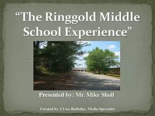 “The Ringgold Middle School Experience”