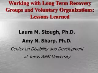 Laura M. Stough, Ph.D. Amy N. Sharp, Ph.D. Center on Disability and Development at Texas A&amp;M University
