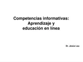 Competencias informativas: Aprendizaje y educaci??n en l??nea