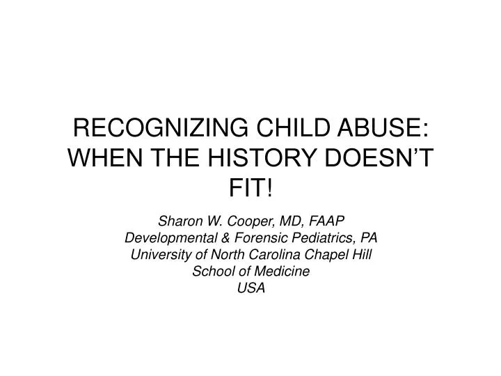 recognizing child abuse when the history doesn t fit