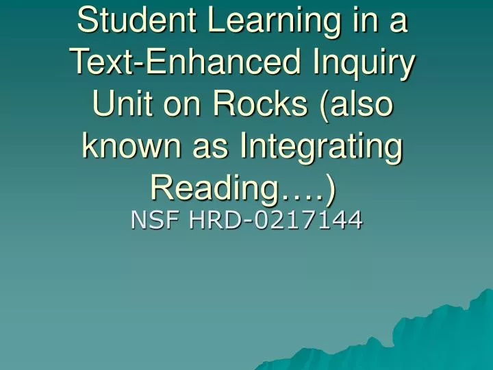 student learning in a text enhanced inquiry unit on rocks also known as integrating reading