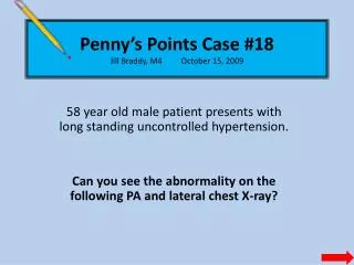 Penny’s Points Case #18 Jill Braddy, M4 	October 15, 2009