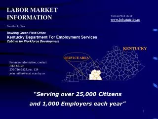 LABOR MARKET INFORMATION Provided by Your Bowling Green Field Office Kentucky Department For Employment Services Cabi