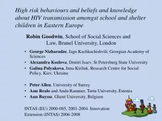 High risk behaviours and beliefs and knowledge about HIV transmission amongst school and shelter children in Eastern Eur
