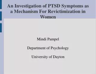 An Investigation of PTSD Symptoms as a Mechanism For Revictimization in Women