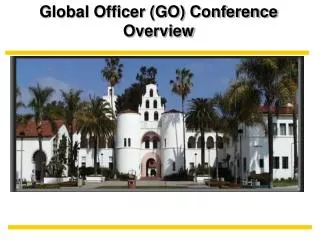 Global Officer (GO) Conference Overview