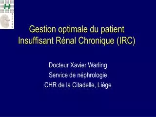 gestion optimale du patient insuffisant r nal chronique irc