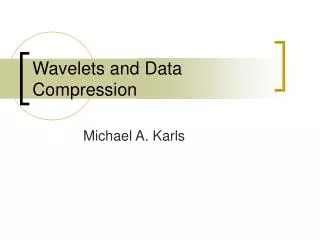 Wavelets and Data Compression