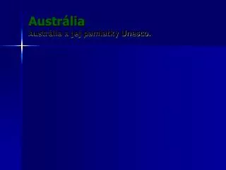 Austrália Austrália a jej pamiatky Unesco.