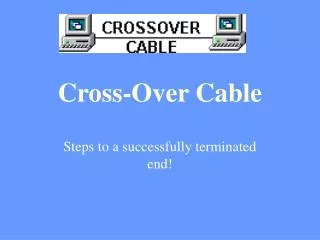 Cross-Over Cable