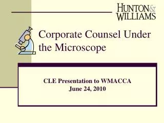 Corporate Counsel Under the Microscope