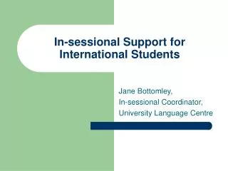 In-sessional Support for International Students