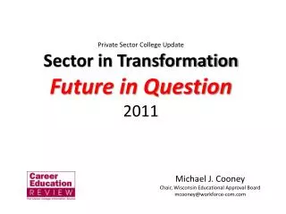 Private Sector College Update Sector in Transformation Future in Question 2011