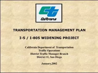 TRANSPORTATION MANAGEMENT PLAN I-5 / I-805 WIDENING PROJECT California Department of Transportation Traffic Operations