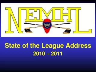 State of the League Address 2010 – 2011