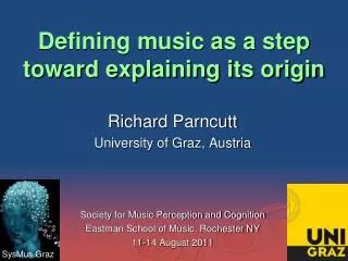 The Or Defining Music as a Step Toward Explaining its Origin Defining music as a step toward explaining its origin