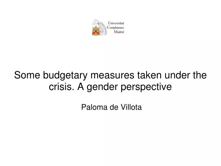 some budgetary measures taken under the crisis a gender perspective paloma de villota