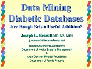 Data Mining Diabetic Databases Are Rough Sets a Useful Addition?