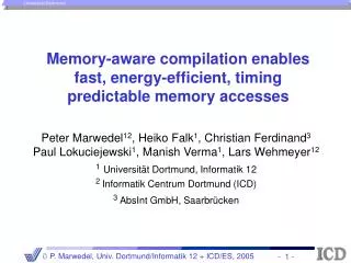 Memory-aware compilation enables fast, energy-efficient, timing predictable memory accesses