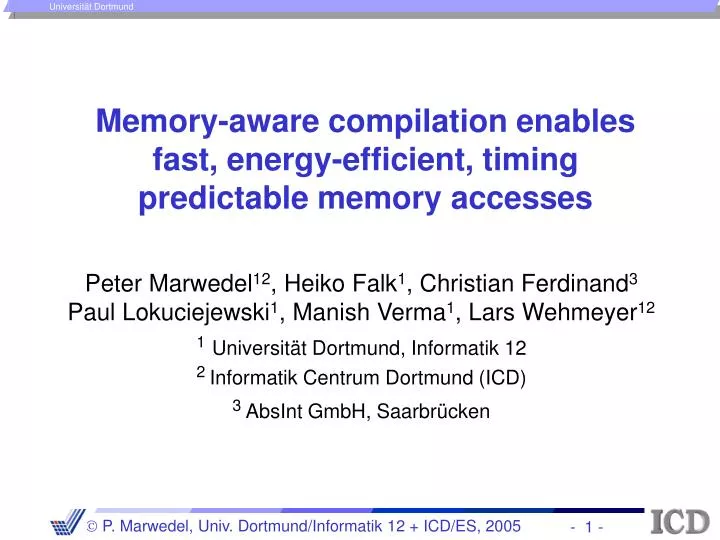 memory aware compilation enables fast energy efficient timing predictable memory accesses