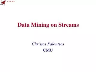 Data Mining on Streams