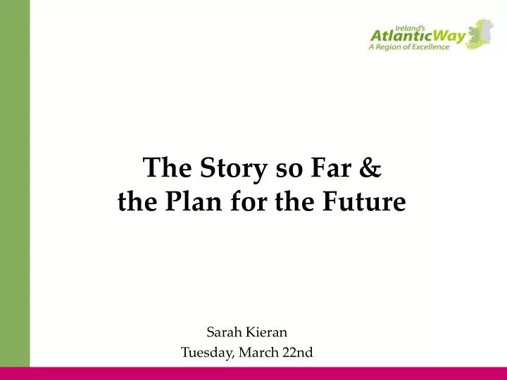 the story so far the plan for the future