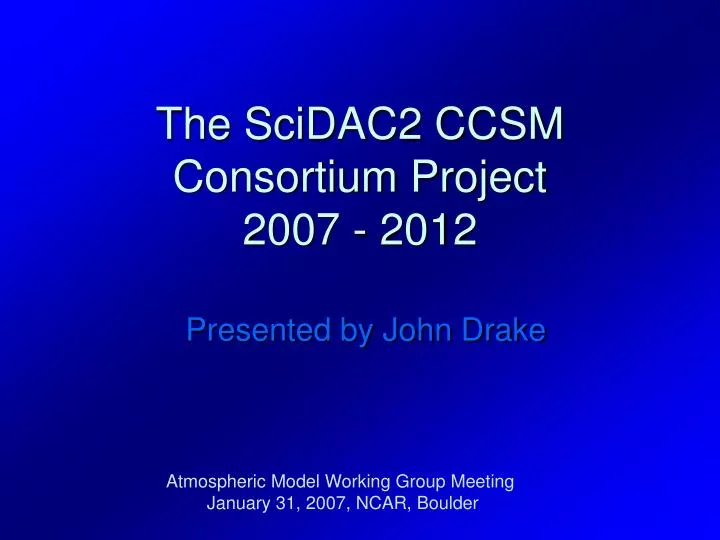 the scidac2 ccsm consortium project 2007 2012