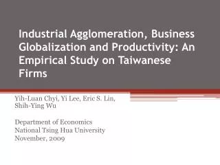 Industrial Agglomeration, Business Globalization and Productivity: An Empirical Study on Taiwanese Firms