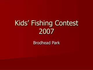 Kids’ Fishing Contest 2007
