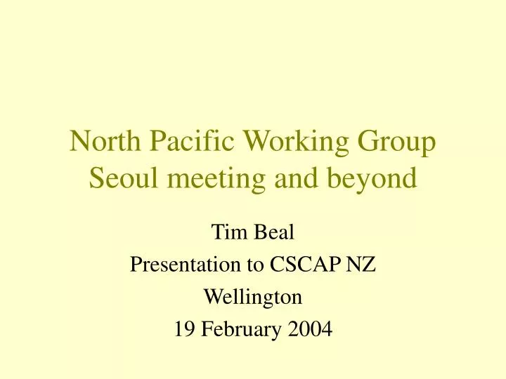 north pacific working group seoul meeting and beyond