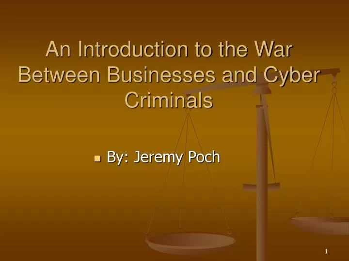 an introduction to the war between businesses and cyber criminals