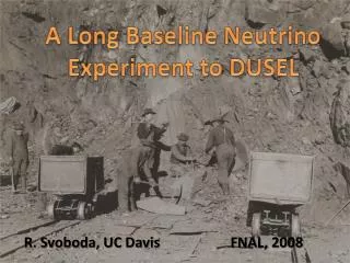 A Long Baseline Neutrino Experiment to DUSEL
