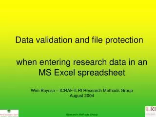 when entering research data in an MS Excel spreadsheet