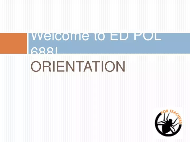 welcome to ed pol 688
