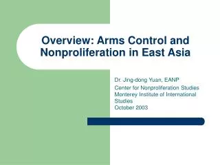 Overview: Arms Control and Nonproliferation in East Asia