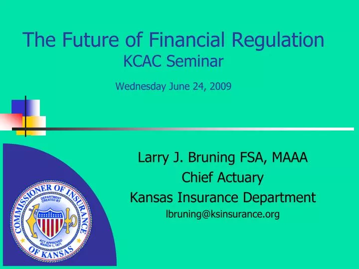 the future of financial regulation kcac seminar wednesday june 24 2009