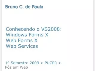 conhecendo o vs2008 windows forms x web forms x web services