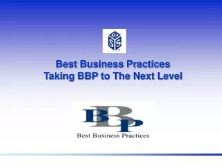 Best Business Practices Taking BBP to The Next Level