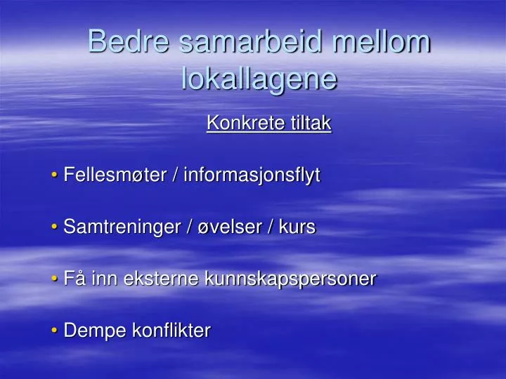 bedre samarbeid mellom lokallagene