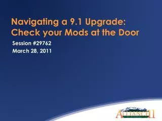 Navigating a 9.1 Upgrade: Check your Mods at the Door