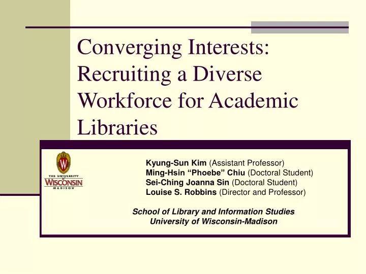 converging interests recruiting a diverse workforce for academic libraries
