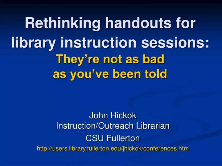 rethinking handouts for library instruction sessions they re not as bad as you ve been told