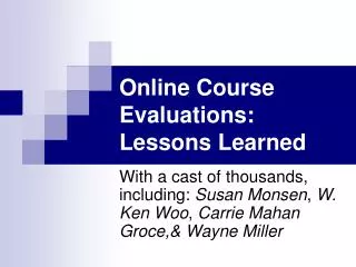 Online Course Evaluations: Lessons Learned