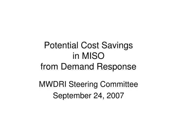potential cost savings in miso from demand response