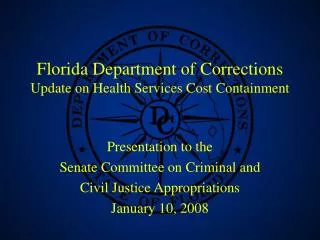 Florida Department of Corrections Update on Health Services Cost Containment