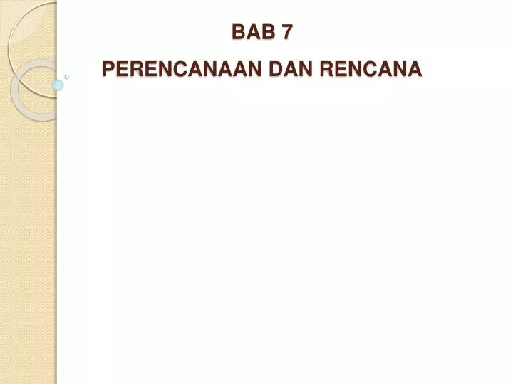 bab 7 perencanaan dan rencana