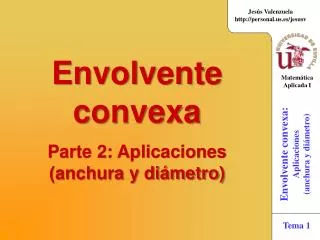 Envolvente convexa Parte 2: Aplicaciones (anchura y diámetro)