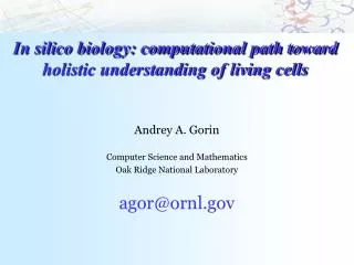 In silico biology: computational path toward holistic understanding of living cells