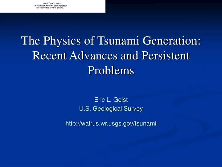 the physics of tsunami generation recent advances and persistent problems